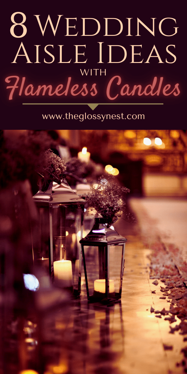 Flameless candles for wedding aisles with lanterns, flowers, rose petals