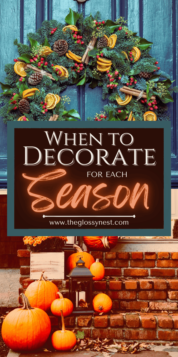 When To Change Seasonal Decor - The Best Times Of Year