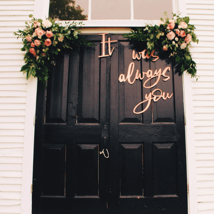 it was always you wood letters wedding sign on door with flowers
