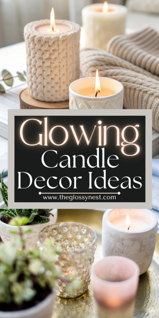 Cozy scene with lit candles of various textures and sizes on a table surrounded by plants and soft textiles. Text reads "Glowing Candle Decor Ideas" with a website link below.