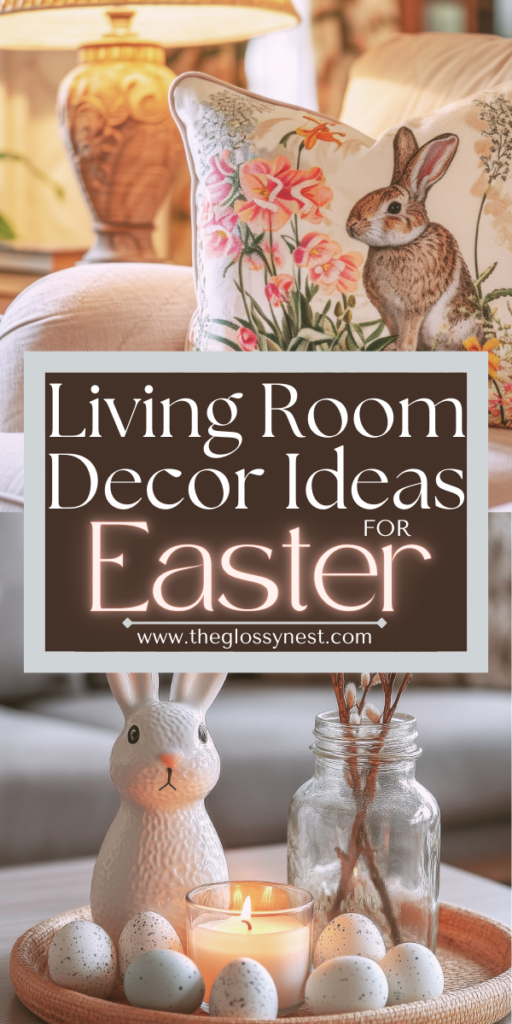 A cozy living room showcases Easter decor, including a rabbit-themed pillow, a white ceramic rabbit figurine, and decorative eggs on a wooden tray. A warm lamp glows softly in the background. Text reads, "Cozy Living Room Decor Ideas for Easter.