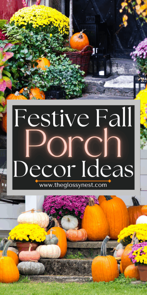 Front porches decorated for fall with pumpkins, yellow and purple mums, potted plants, and rustic decor. Text overlay reads: "Festive Fall Porch Decor Ideas.